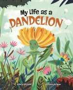 My Life as a Dandelion