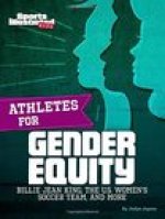 Athletes for Gender Equity: Billie Jean King, the U.S. Women's Soccer Team, and More