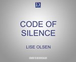 Code of Silence: Sexual Misconduct by Federal Judges, the Secret System That Protects Them, and the Women Who Blew the Whistle