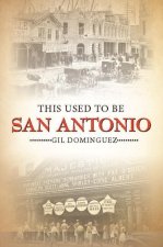 This Used to Be San Antonio