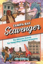 Tampa Bay Scavenger: The Ultimate Search for Tampa Bay's Hidden Treasures