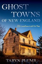Ghost Towns of New England