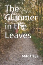 Glimmer in the Leaves