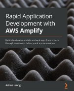 Rapid Application Development with AWS Amplify