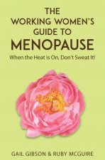 Working Women's Guide to Menopause