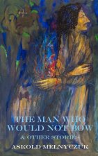 Man Who Would Not Bow
