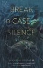 Break in Case of Silence