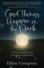 Good Things Happen in the Dark