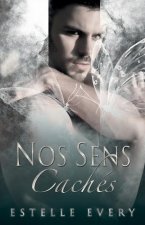 Nos Sens Caches