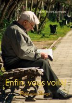 Enfin, vous voil?!