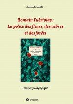 Romain Puértolas: La police des fleurs, des arbres et des for?ts