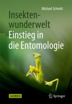 Insektenwunderwelt - Einstieg in die Entomologie
