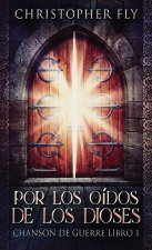 Por los Oidos de los Dioses