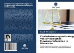 Kinderbetreuungserfahrungen von afrikanischen Einwandererfamilien in Minnesota