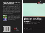 Lignani dei semi di lino: Propriet? e benefici per la salute