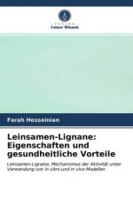 Leinsamen-Lignane: Eigenschaften und gesundheitliche Vorteile