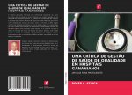 UMA CRÍTICA DE GEST?O DE SAÚDE DE QUALIDADE EM HOSPITAIS GANANIANOS