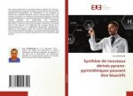 Synthese de nouveaux derives pyrano-pyrimidiniques pouvant etre bioactifs