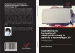 Kszta?towanie kompetencji mi?dzykulturowej w oparciu o technologi? 3D