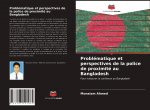 Problématique et perspectives de la police de proximité au Bangladesh