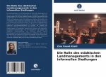 Die Rolle des städtischen Landmanagements in den informellen Siedlungen