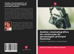 Análise cinematográfica da construç?o da personagem principal feminina