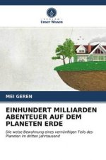 EINHUNDERT MILLIARDEN ABENTEUER AUF DEM PLANETEN ERDE