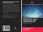 PREVIS?O DE CARGA PARA SMART GRID USANDO MATLAB