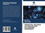 PROBIOTEN: BEITRÄGE ZUR ORALEN UND ALLGEMEINEN GESUNDHEIT