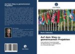 Auf dem Weg zu gemeinsamen Projekten