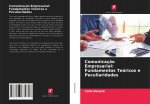 Comunicaç?o Empresarial: Fundamentos Teóricos e Peculiaridades
