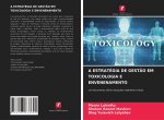 A ESTRATÉGIA DE GEST?O EM TOXICOLOGIA E ENVENENAMENTO