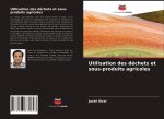 Utilisation des déchets et sous-produits agricoles