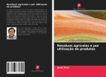 Resíduos agrícolas e por utilizaç?o de produtos
