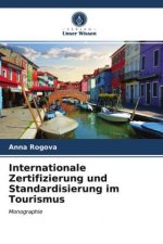 Internationale Zertifizierung und Standardisierung im Tourismus