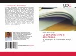La comunicaciony el aprendizaje