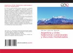 Argentina y Chile. Soberanias cuestionadas y discursos mediatizados