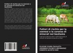 Fattori di rischio per la zoonosi e la carenza di minerali nel bestiame