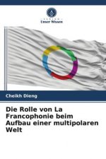 Die Rolle von La Francophonie beim Aufbau einer multipolaren Welt