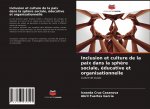 Inclusion et culture de la paix dans la sph?re sociale, éducative et organisationnelle