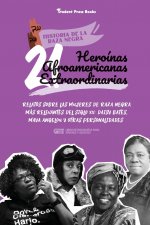 21 heroinas afroamericanas extraordinarias