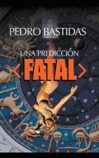 Una Prediccion Fatal