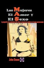 mujeres. El amor. Y el sexo.