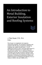 Introduction to Metal Building, Exterior Insulation and Roofing Systems