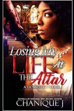Losing My Life at the Altar