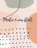 Make a new start