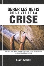 Gerer Les Defis De La Vie Et La Crise
