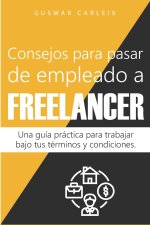 Consejos para pasar de empleado a freelancer