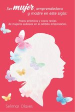 Ser mujer emprendedora y madre en este siglo