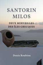 Santorin - Milos. Deux merveilles des Iles Grecques